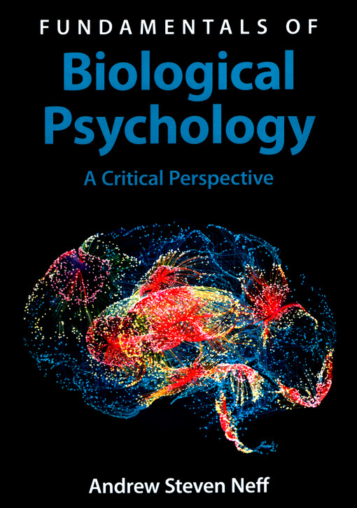 Fundamentals of biological psychology : a critical perspective