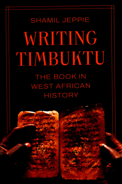 Writing Timbuktu : the book in West African history