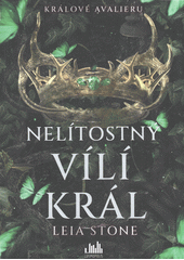 Králové Avalieru. Nelítostný vílí král  (odkaz v elektronickém katalogu)