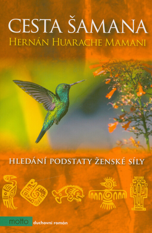 Cesta šamana : hledání podstaty ženské síly