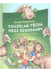 Kouzelná třída mezi dinosaury  (odkaz v elektronickém katalogu)