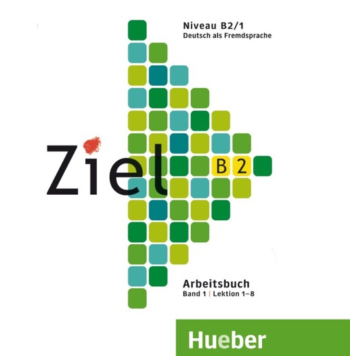 Ziel :Deutsch als Fremdsprache : Arbeitsbuch - Lösungen.Band 1,Lektion 1-8, Niveau B2/1