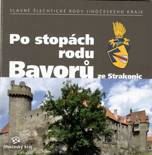 Po stopách rodu Bavorů ze Strakonic
