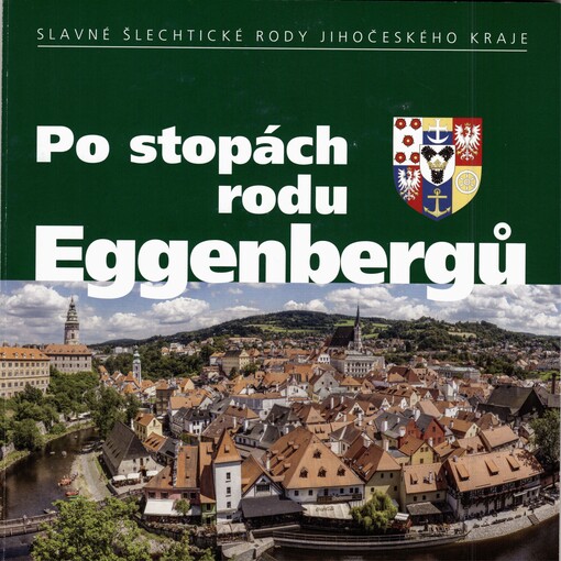 Po stopách rodu Eggenbergů