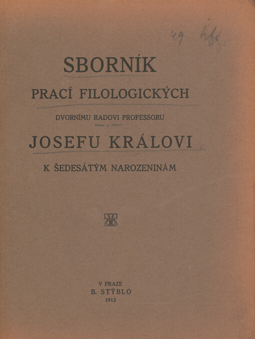 Sborník prací filologických dvornímu radovi professoru Josefu Královi k šedesátým narozeninám