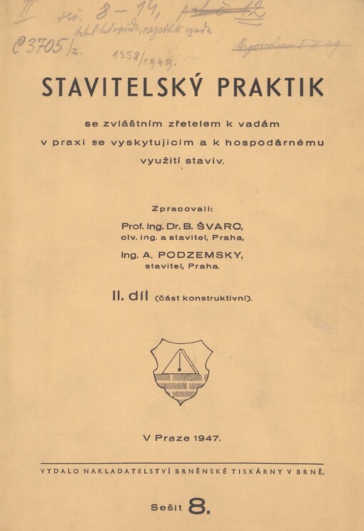 Stavitelský praktik se zvláštním zřetelem k vadám v praxi se vyskytujícím a k hospodárnému využití staviv