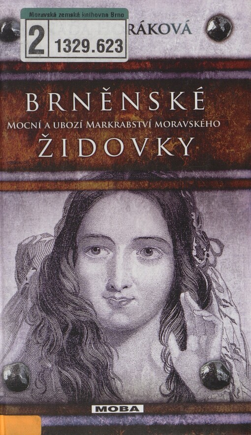 Brněnské Židovky: mocní a ubozí Markrabství moravského