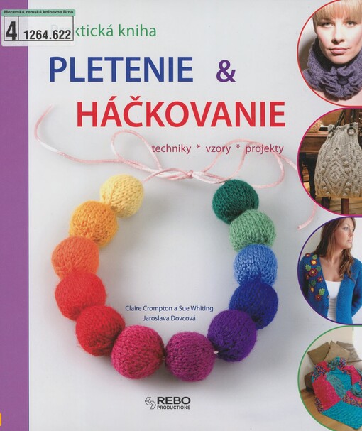 Pletenie & háčkovanie: praktická kniha : techniky, vzory, projekty