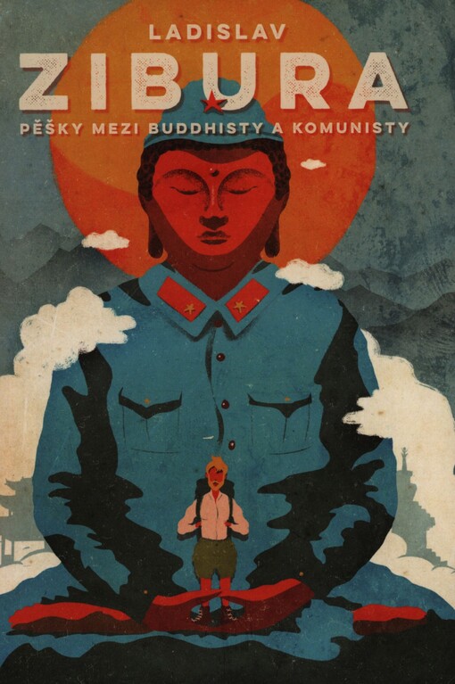 Pěšky mezi buddhisty a komunisty