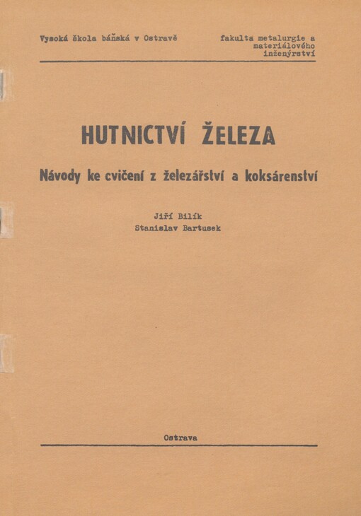 Hutnictví železa: návody ke cvičení z železářství a koksárenství