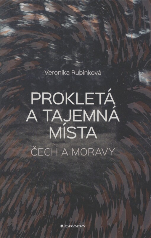 Prokletá a tajemná místa Čech a Moravy