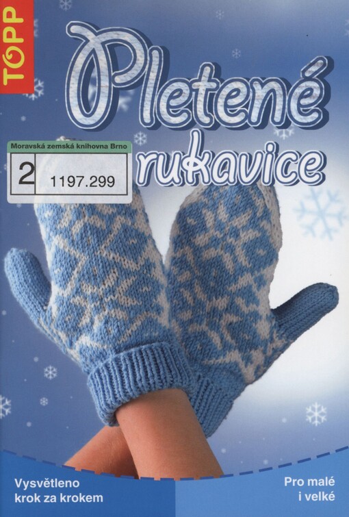 Pletené rukavice: pro malé i velké : vysvětleno krok za krokem