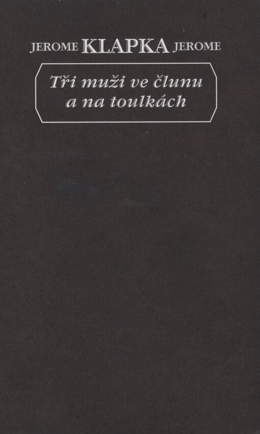 Tři muži ve člunu a na toulkách