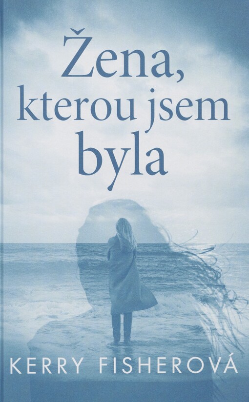Žena, kterou jsem byla