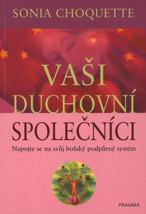Vaši duchovní společníci: napojte se na svůj božský podpůrný systém