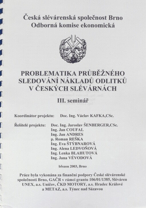 Problematika průběžného sledování nákladů odlitků v českých slévárnách: III. seminář