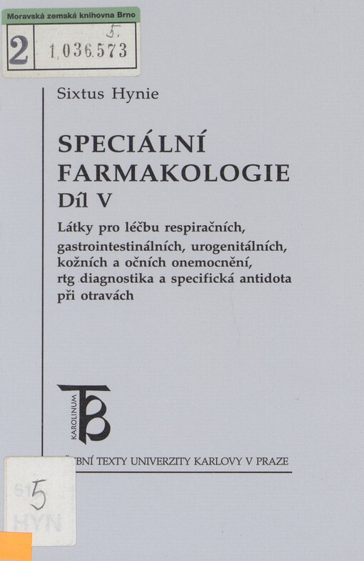 Speciální farmakologie. Díl V. Látky pro léčbu respiračních, gastrointestinálních, urogenitálních, kožních a očních onemocnění, rtg diagnostika a specifická antidota při otravách