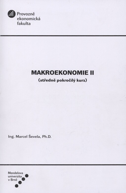 Makroekonomie II: (středně pokročilý kurz)