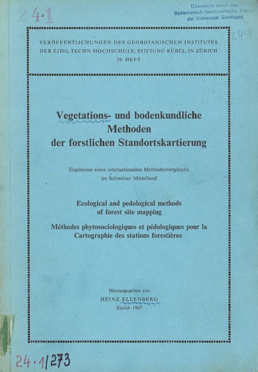 Vegetations- und bodenkundliche Methoden der forstlichen Standortskartierung : Ergebnisse eines internationalen Methodenvergleichs im Schweizer Mittelland = Ecological and pedological methods of forest site mapping : results of an international comparison of methods in the Swiss lowland = Méthodes phytosociologiques et pédologiques pour la cartographie des stations forestières : résultats d'une comparaison internationale de méthodes sur le Plateau suisse
