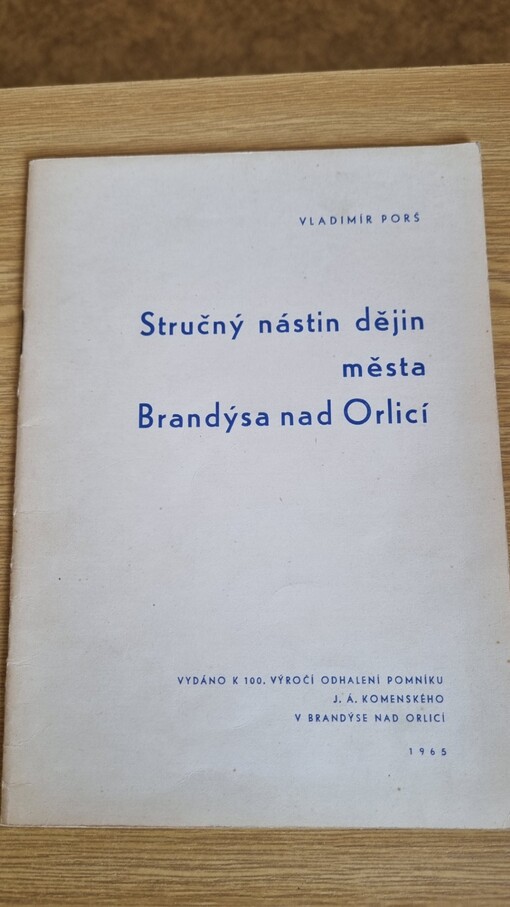 Stručný nástin dějin města Brandýsa nad Orlicí : vydáno k 100. výročí odhalení pomníku J.A. Komenského / 
