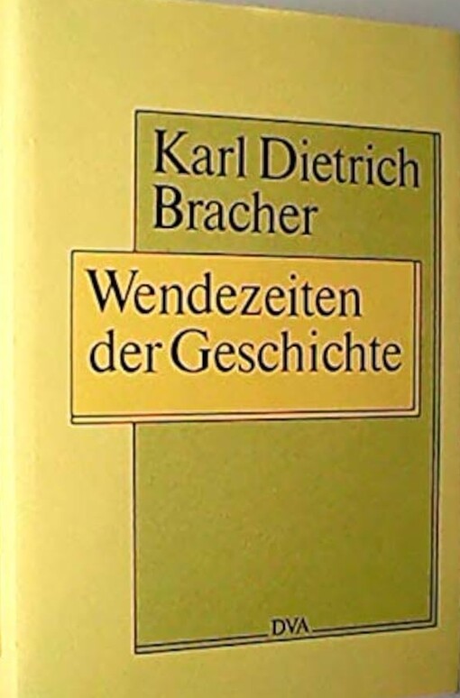 Wendezeiten der Geschichte :historisch-politische Essays 1987-1992