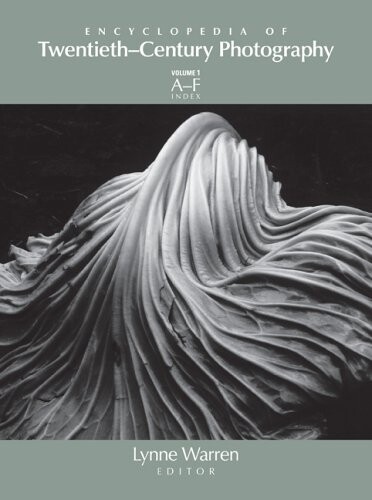 Encyclopedia of twentieth-century photography : A-F