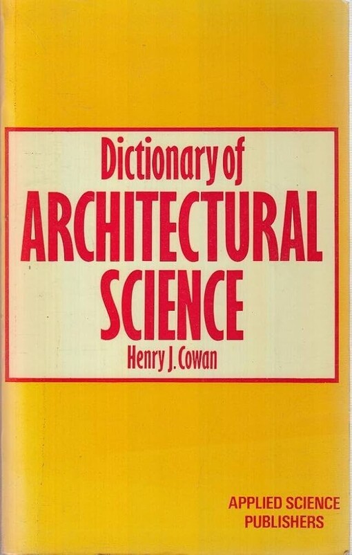 Dictionary of architectural science /