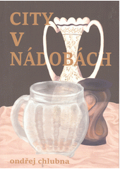 City v nádobách  (odkaz v elektronickém katalogu)