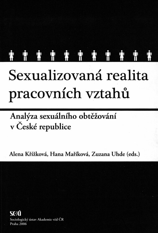 Sexualizovaná realita pracovních vztahů: analýza sexuálního obtěžování v České republice