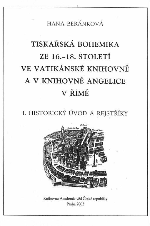 Tiskařská bohemika ze 16. - 18. století ve Vatikánské knihovně a v knihovně Angelice v Římě