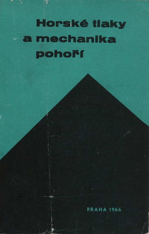 Horské tlaky a mechanika pohoří II.: sborník referátů, předložených na II. celostátní vědecké konferenci o horských tlacích a mechanice pohoří pořádané na podzim 1966 v Praze