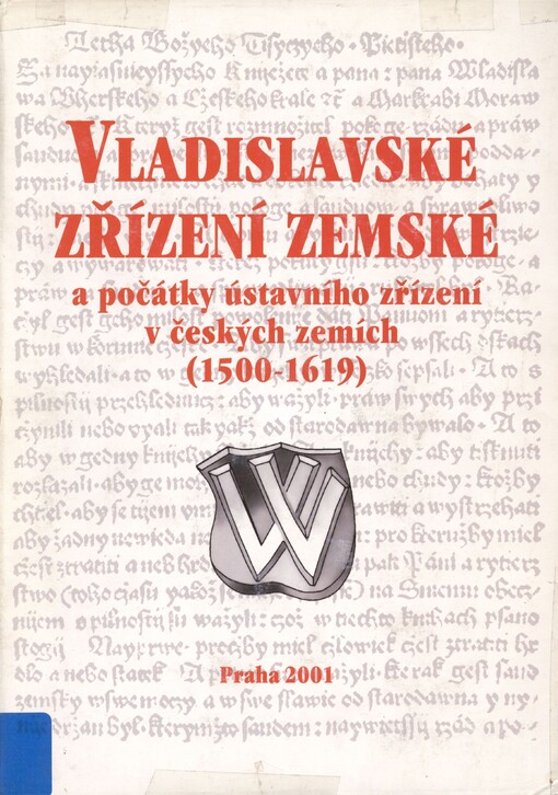 Vladislavské zřízení zemské a počátky ústavního zřízení v českých zemích (1500-1619)
