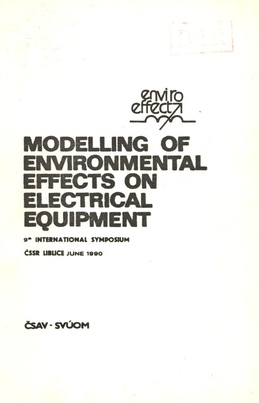 Modelling of Environmental Effects on Electrical Equipment: 9th International Symposium ČSSR Liblice June 1990 : summary