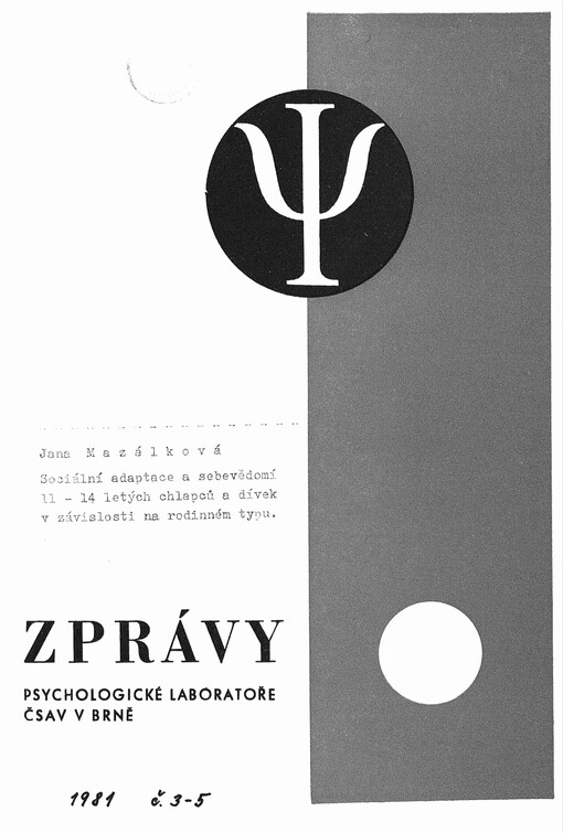 Sociální adaptace a sebevědomí 11-14 letých chlapců a dívek v závislosti na rodinném typu: dílčí etapová zpráva