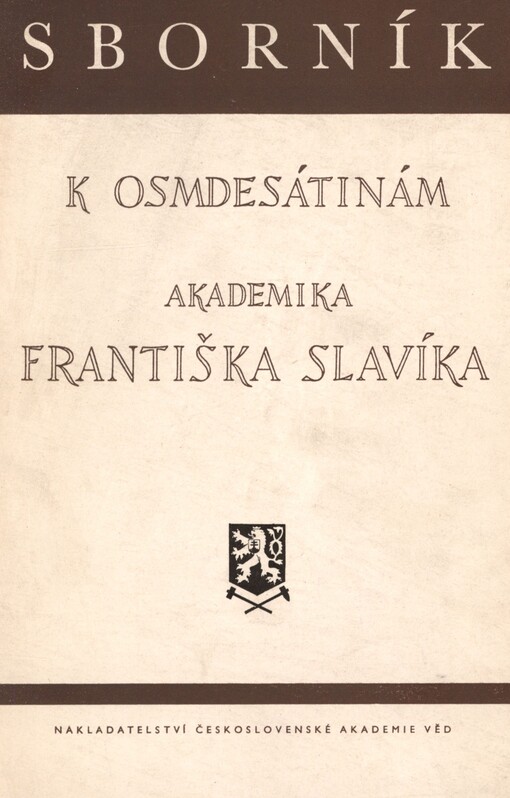 Sborník k osmdesátinám akademika Františka Slavíka