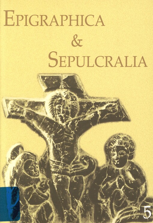 Epigraphica & Sepulcralia: fórum epigrafických a sepulkrálních studií. V.