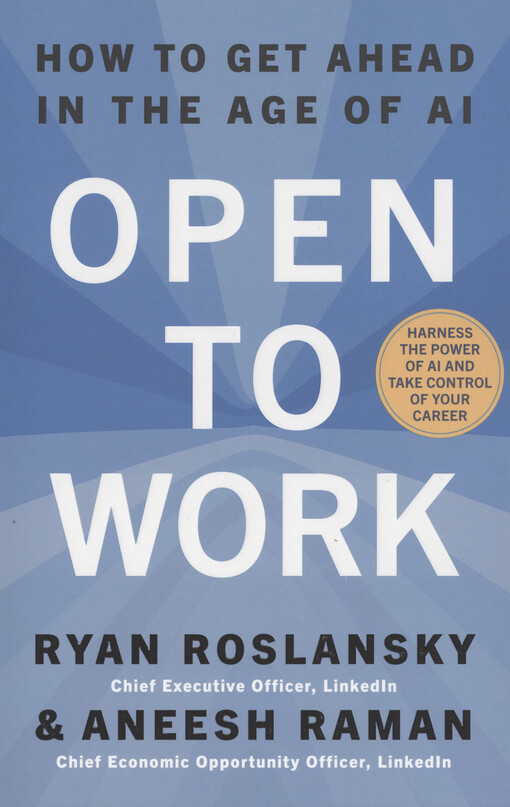 Open to work : how to get ahead in the age of AI