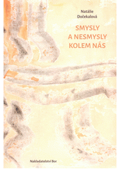 Smysly a nesmysly kolem nás  (odkaz v elektronickém katalogu)