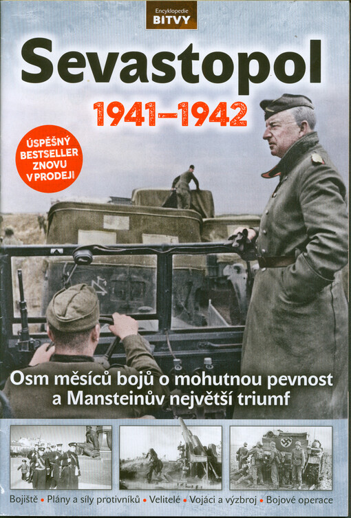 Sevastopol 1941-1942 : osm měsíců bojů o mohutnou pevnost a Mansteinův největší triumf