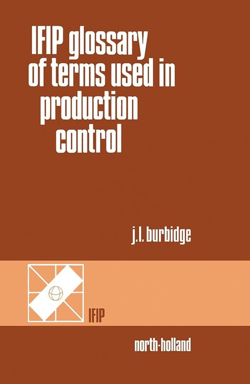 IFIP Glossary of Terms Used in Production Control /