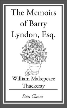 The memoirs of Barry Lyndon, Esq. /