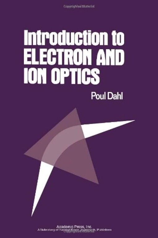 Introduction to electron and ion optics /