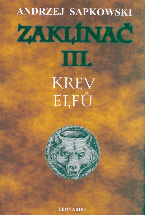 Zaklínač. III., Krev elfů : první román o Geraltovi a Ciri