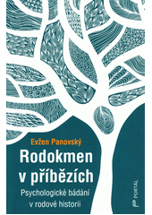 Rodokmen v příbězích : psychologické bádání v rodové historii  (odkaz v elektronickém katalogu)