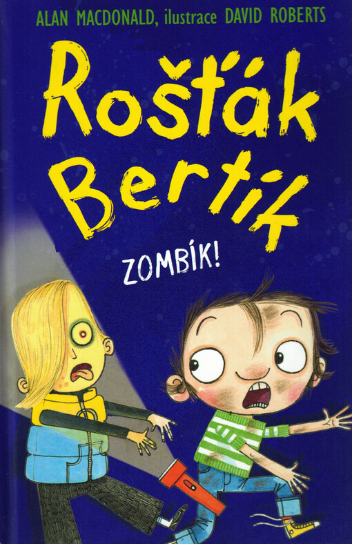 Rošťák Bertík. Zombík!