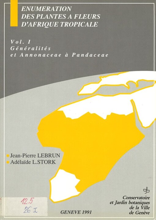 Énumération des plantes à fleurs d'Afrique tropicale. I, Généralités et Annonaceae à Euphorbiaceae et Pandaceae