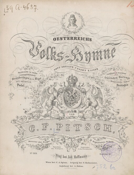 Oesterreichs Volks-Hymne Gott erhalte unsern Kaiser dargestellt in sechs contrapunktischen Veränderungen für die Orgel mit obligatem Pedal