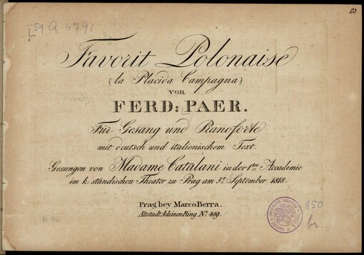 Favorit Polonaise - La Placida campagna: für Gesang und Pianoforte mit deutsch und italienischem Text : gesungen von Madame Catalani in der 1. Accademie im k. ständischen Theater zu Prag am 5. September 1818