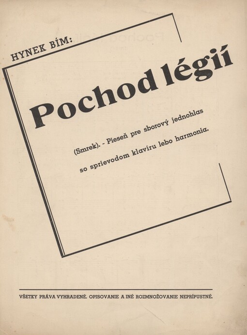 Pochod legií: (Smrek) : pieseň pre sborový jednohlas so sprievodom klavíru lebo harmonia