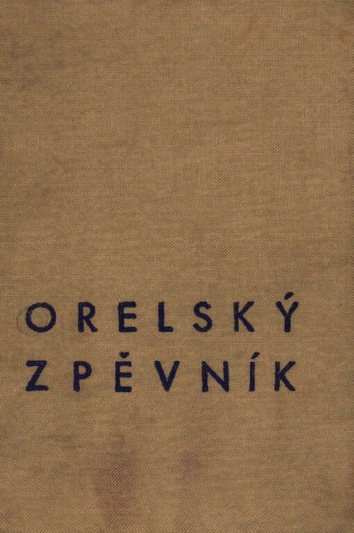 Orelský zpěvník: sbírka jedno- i vícehlasých písní vlasteneckých, orelských a národních